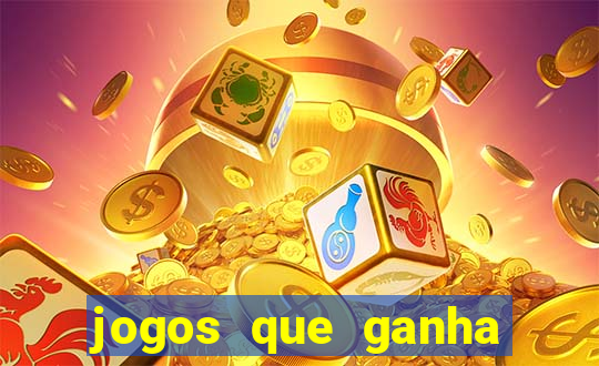 jogos que ganha dinheiro de verdade sem depositar